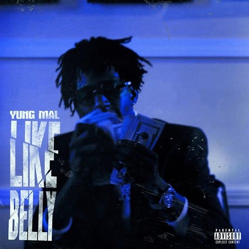 Yung Mal – Like Belly Download Like Belly by Yung Mal
