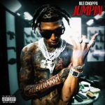 NLE Choppa – Jumpin