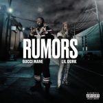 Gucci Mane – Rumors Ft. Lil Durk