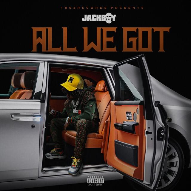 Jackboy – All We Got Full Lyrics