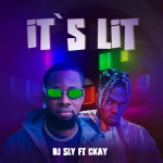 DJ Sly – It’s Lit ft. CKay