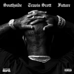 Southside, Future – Hold That Heat lyrics Ft Travis Scott