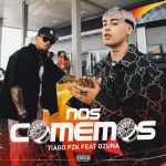 Tiago PZK, Ozuna - Nos Comemos Lyrics