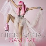Nicki Minaj - Save Me mp3 download