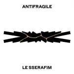 LE SSERAFIM - ANTIFRAGILE mp3 download